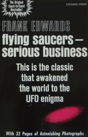 Reviewing the Weird: Frank Edwards, Strange World and Flying Saucers – Serious Business